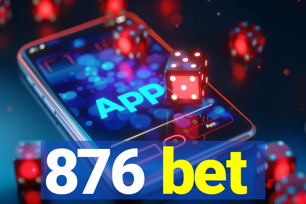 876 bet